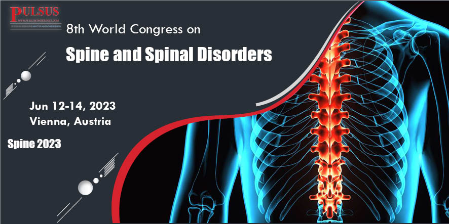 8th World Congress on Spine and Spinal Disorders , Vienna,Austria