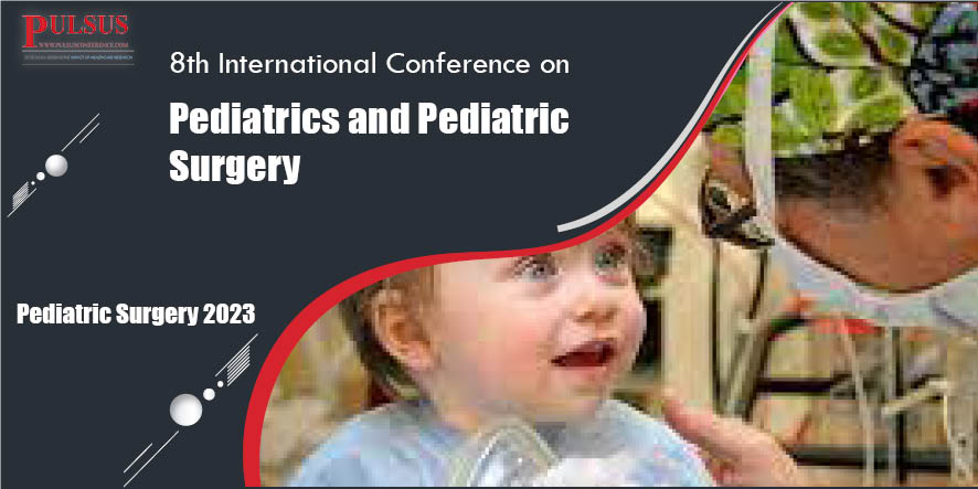 8th International Conference on Pediatrics and Pediatric Surgery , Rome,Italy
