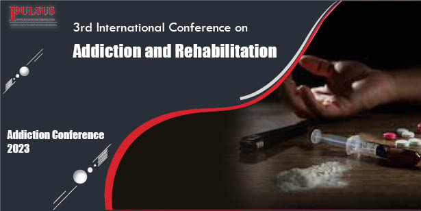 3rd International Conference on Addiction and Rehabilitation , Barcelona,Spain