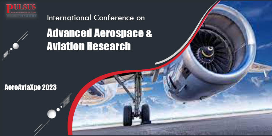 International Conference on Advanced Aerospace & Aviation Research,London,UK