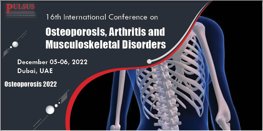 17th International Conference on Osteoporosis, Arthritis and Musculoskeletal Disorders , Abu Dhabi,UK