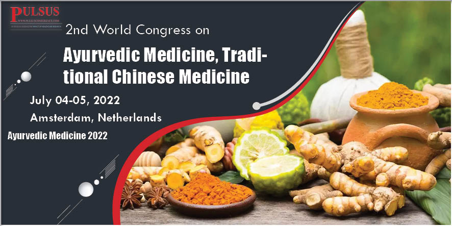 2nd World Congress on Ayurvedic Medicine, Traditional Chinese Medicine ,Amsterdam,Netherlands
