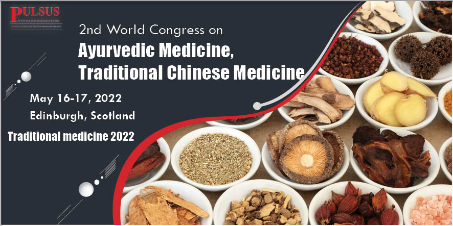 2nd World Congress on Ayurvedic Medicine, Traditional Chinese Medicine  , Amsterdam,Netherlands