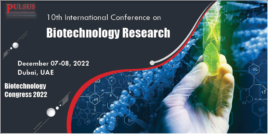 10th International Conference on Biotechnology Research , Brisbane,UK