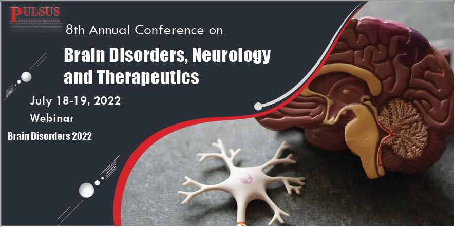 8th Annual Conference on Brain Disorders, Neurology and Therapeutics , London,UK
