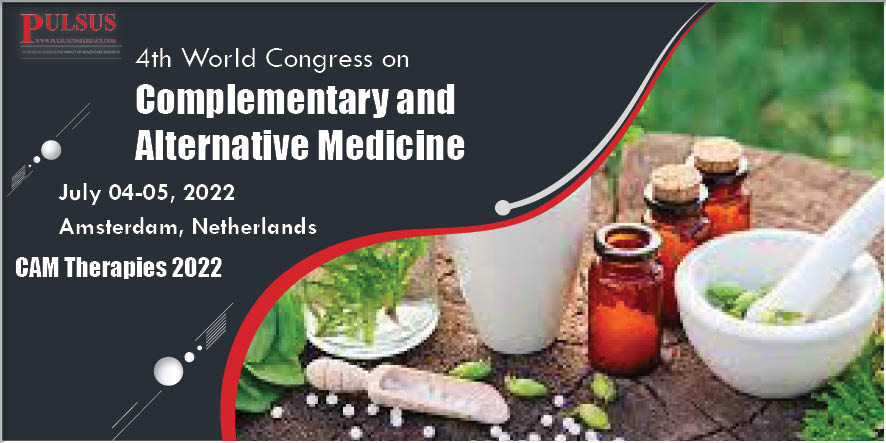 4th World Congress on Complementary and Alternative Medicine , Amsterdam,UK