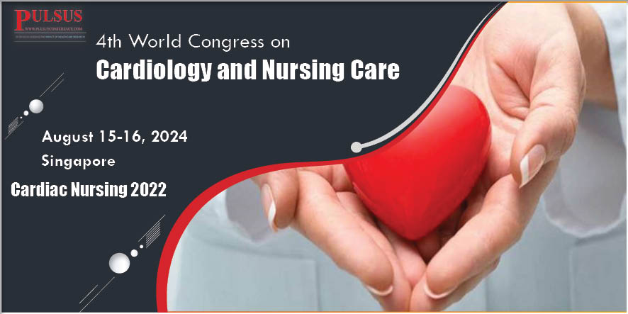 4th World Congress on Cardiology and Nursing Care   , Singapore City,singapore