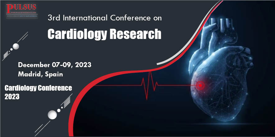3rd International Conference on Cardiology Research , Madrid,Spain