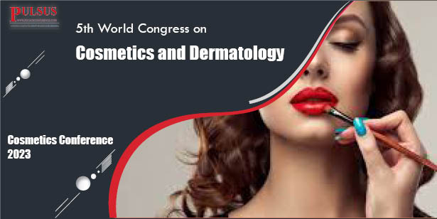 5th World Congress on Cosmetics and Dermatology,Paris,France