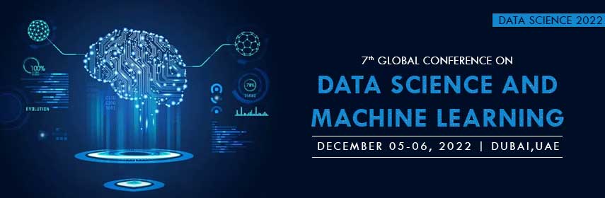 7th Global Conference on Data Science and Machine Learning , Dubai,UAE