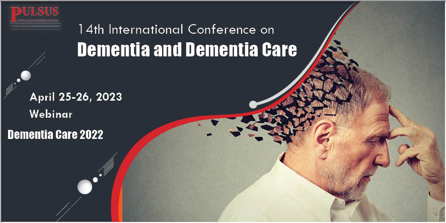 14th International Conference on Dementia and Dementia Care , London,UK