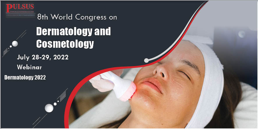 8th World Congress on Dermatology and Cosmetology,London,UK