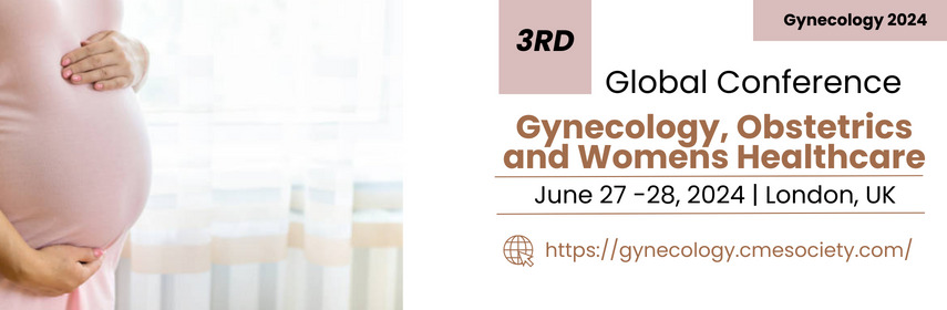 3rd Global Conference On Gynecology, Obstetrics And Womens Healthcare ...