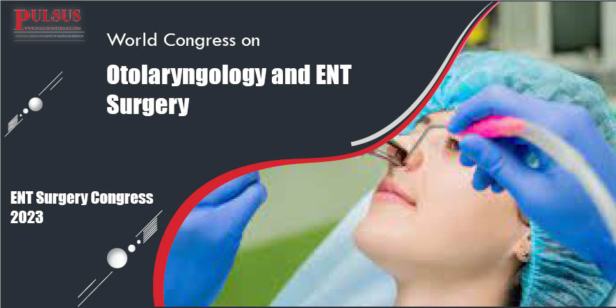 World Otolaryngology and ENT Surgery Congress , Dubai,Dubai