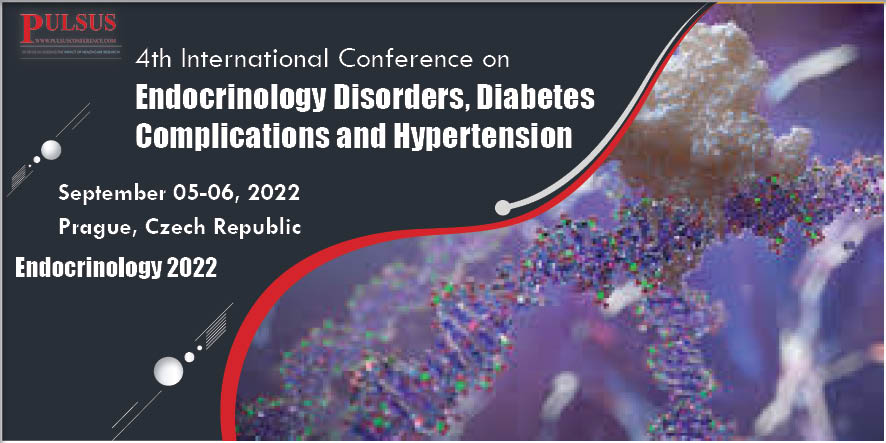 4th International Conference on Endocrinology Disorders, Diabetes Complications and Hypertension,Prague,Czech Republic