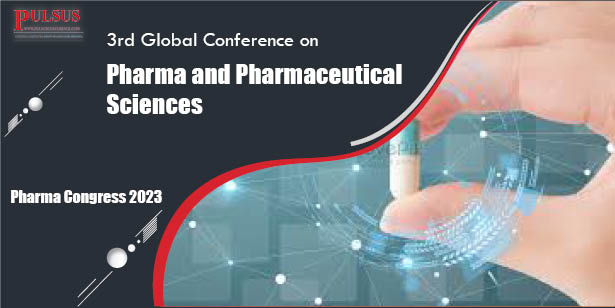 3rd Global Conference on Pharma and Pharmaceutical Sciences , Zurich,Switzerland