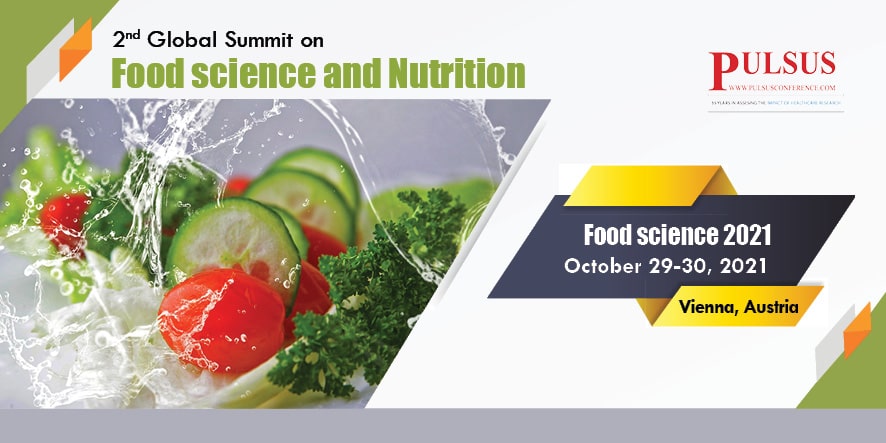 2nd Global Summit on Food science and  Nutrition,Vienna,Austria