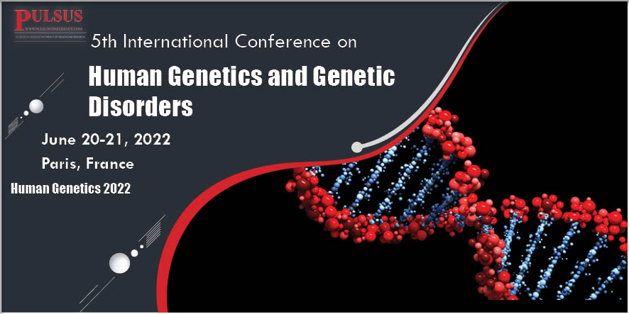 5th International Conference on Human Genetics and Genetic Disorders,Paris,France