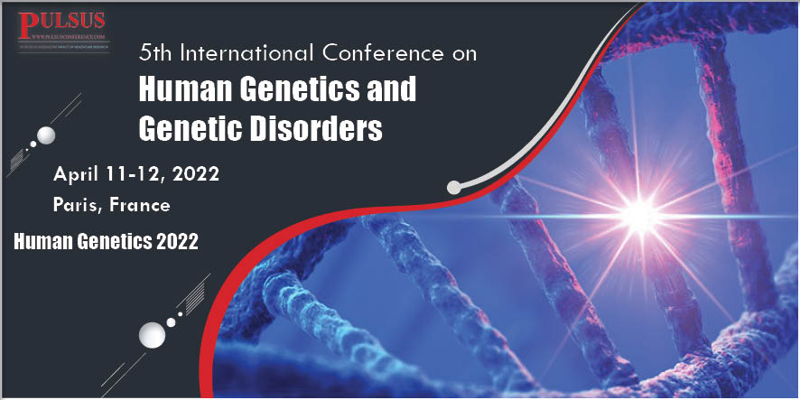 5th International Conference on Human Genetics and Genetic Disorders , Paris,France
