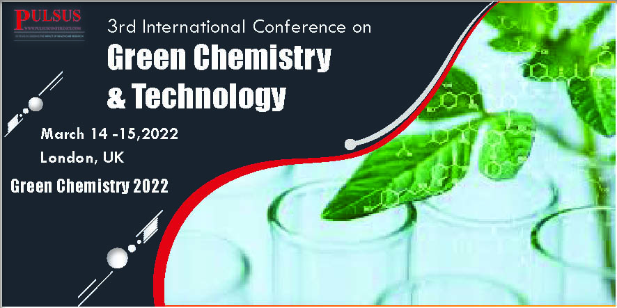 3rd International Conference on Green Chemistry & Technology,London,UK