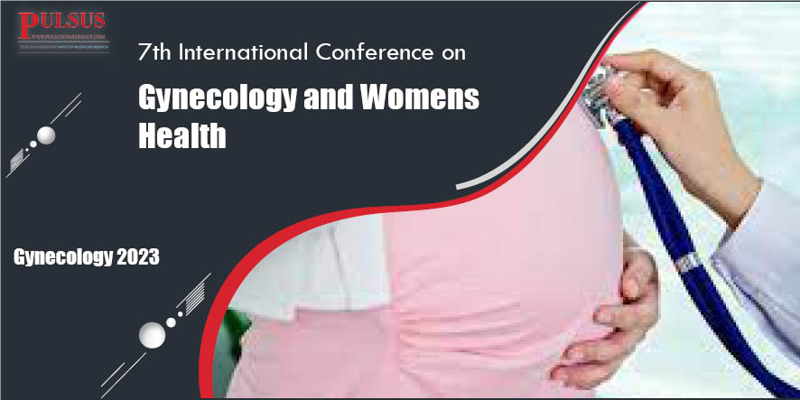 7th International Conference on Gynecology and Womens Health,Paris,France