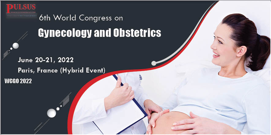 6th World Congress on Gynecology and Obstetrics,Paris,France