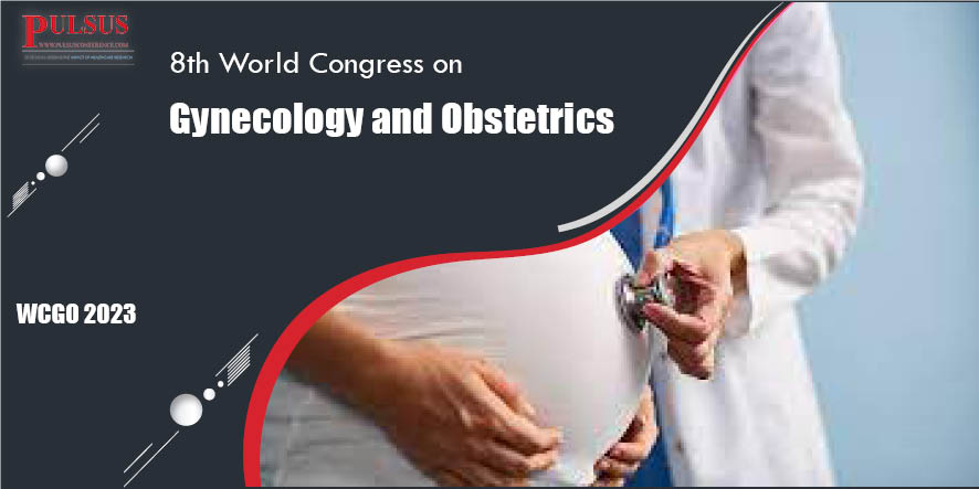 9th World Congress on Gynecology and Obstetrics , Dubai,Dubai