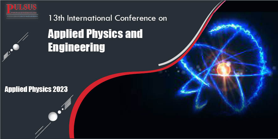 13th International Conference on Applied Physics and Engineering,Rome,Italy