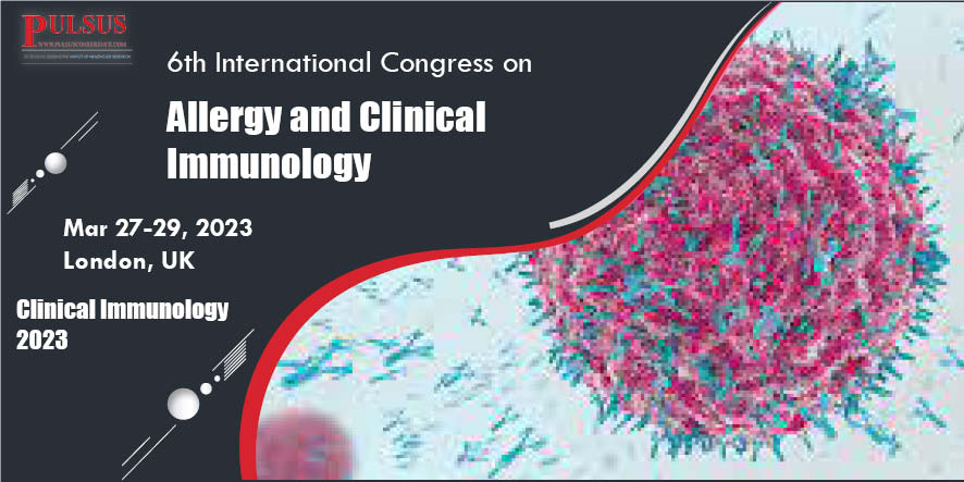 6th International Congress on Allergy and Clinical Immunology , London,UK