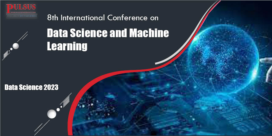 8th International Conference on Data Science and Machine Learning , Madrid,Spain