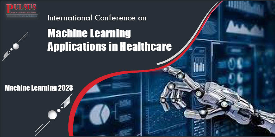International Conference on Machine Learning Applications in Healthcare,Berlin,Germany