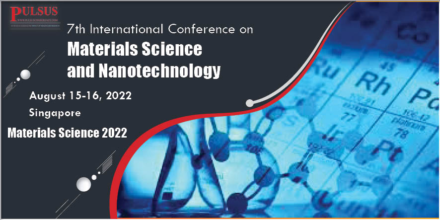 7th International Conference on Materials Science and Nanotechnology , Singapore City,Thailand