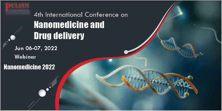 4th International Conference on Nanomedicine and Drug delivery  , Amsterdam,Netherlands