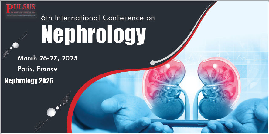 7th International Conference on Nephrology , Paris,France