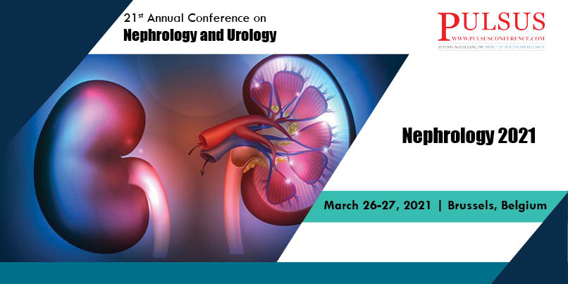 21stAnnual Conference on Nephrology and Urology,Brussels,Belgium