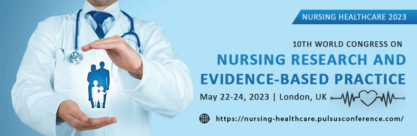 10th World Congress on Nursing Research and Evidence-Based Practice , Dubai,UAE
