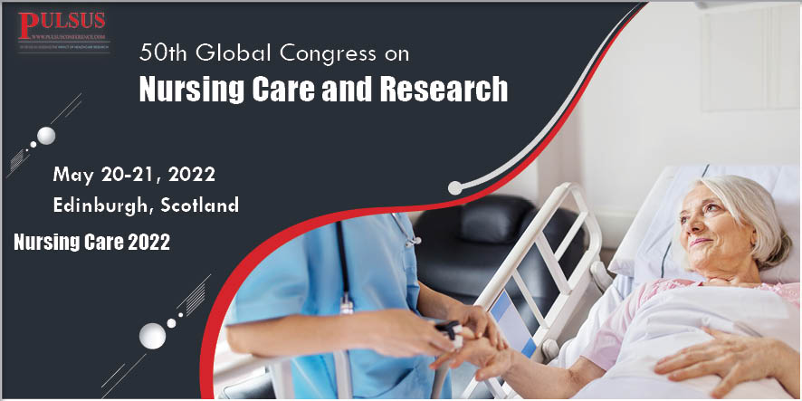 50th Global Congress on Nursing Care and Research,London,UK