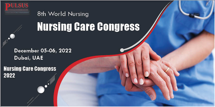8th World Nursing and Nursing Care Congress , Abu Dhabi,singapore
