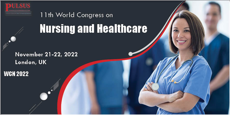 11th World Congress on Nursing and Healthcare , London,UK