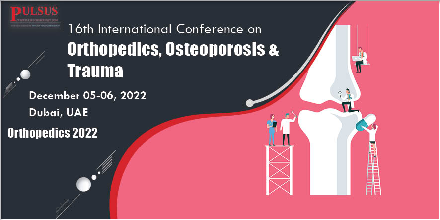 16th International Conference on Orthopedics, Osteoporosis & Trauma,London,UK