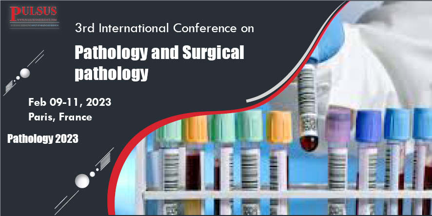 3rd International Conference on Pathology and Surgical pathology,Paris,France