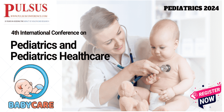 4th International Conference on Pediatrics and Pediatrics Healthcare , Dubai,Dubai