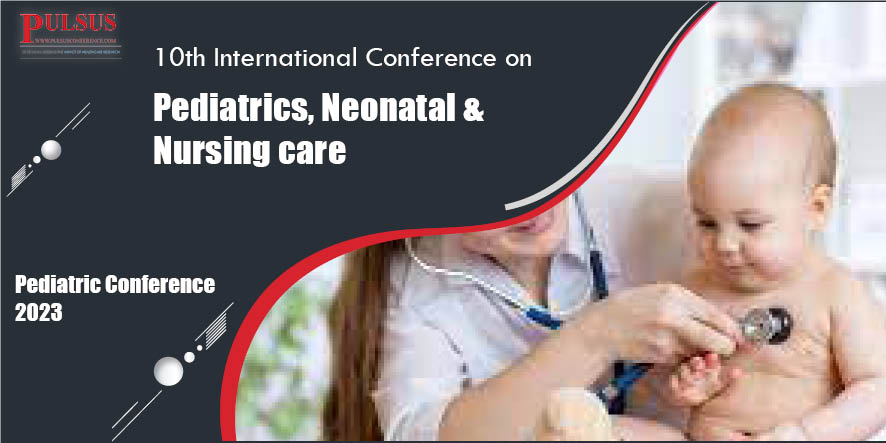 10th International Conference on Pediatrics, Neonatal & Nursing care,Rome,Italy