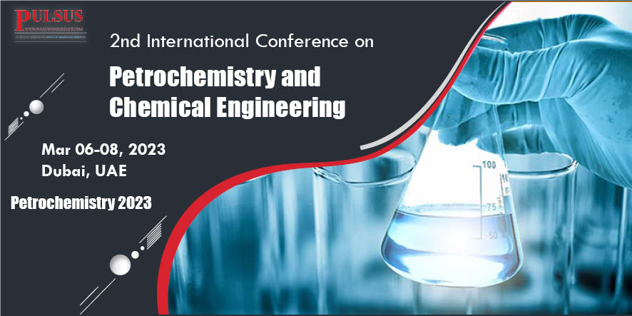 2nd International Conference on Petrochemistry and Chemical Engineering , London,UK