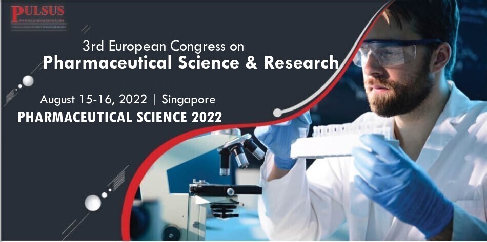 3rd European Congress on Pharmaceutical Science & Research,Singapore City,singapore