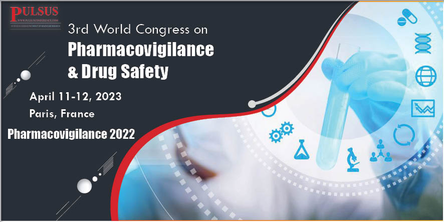3rd World Congress on Pharmacovigilance & Drug Safety , Rome,Italy