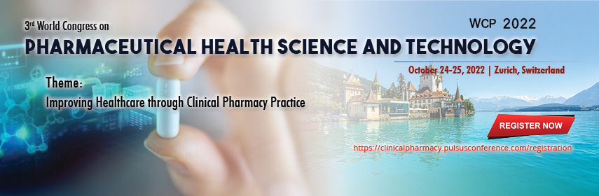 3rd world congress on Pharmaceutical Health science and Technology , Zurich,Switzerland
