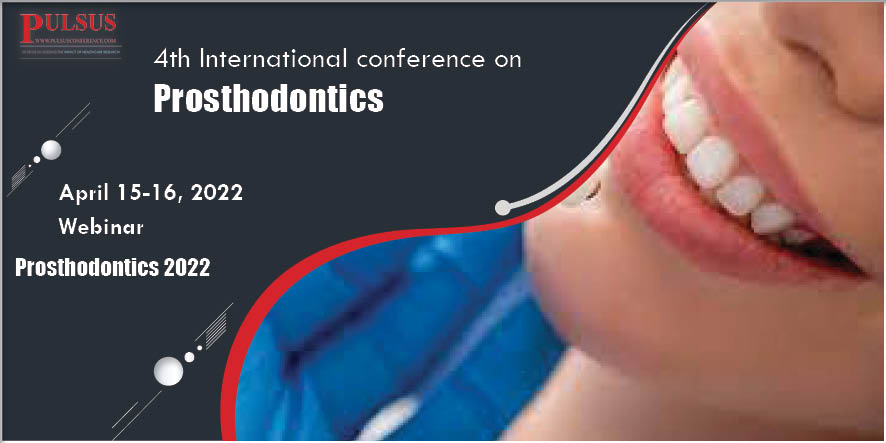 5th International conference on Prosthodontics , Paris,UK