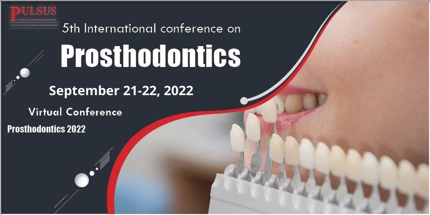 5th International conference on Prosthodontics , Paris,UK