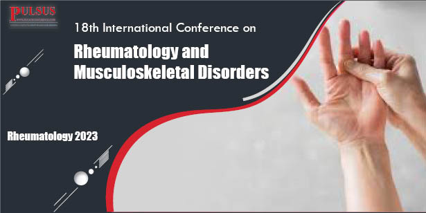 18th International Conference on Rheumatology and Musculoskeletal Disorders , Paris,France